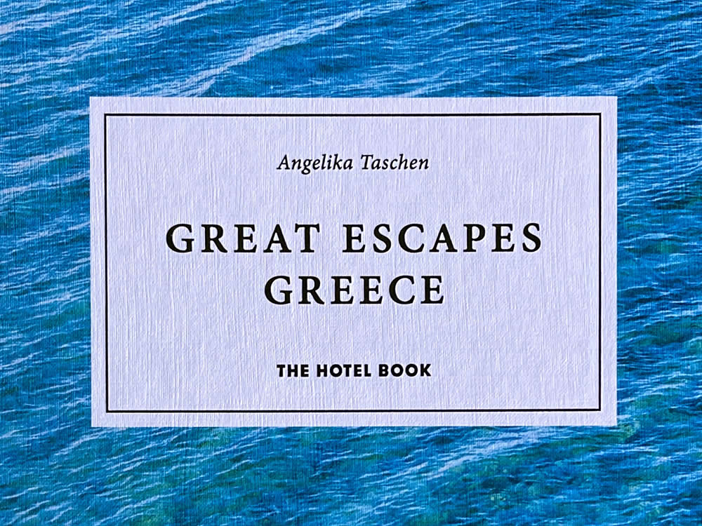 Τα ΑΣΤΡΑ στο Great Escapes Greece,The Hotel Book, TASCHEN